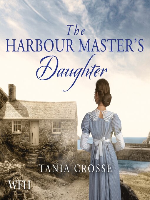 Title details for The Harbour Master's Daughter by Tania Crosse - Available